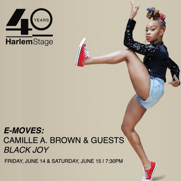 Harlem Stage E-Moves Camille A. Brown & Guests Black Joy
