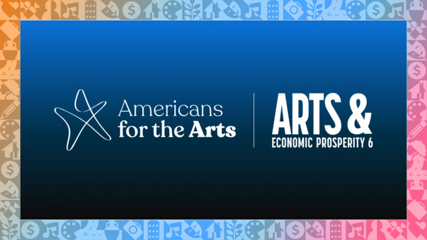 Logos for: Americans for the Arts and Arts & Economic Prosperity 6