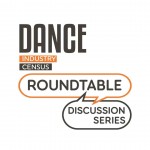 Dance Industry Census Roundtable Discussion: Virtual (2023)
