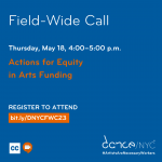 Dance/NYC Field-Wide Call - May 18:  Actions for Equity in Arts Funding