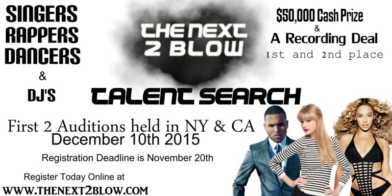 The Next 2 Blow Talent Search
