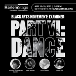 Harlem Stage Black Arts Movement Examined Part VI Curated by Stefanie Batten Bland