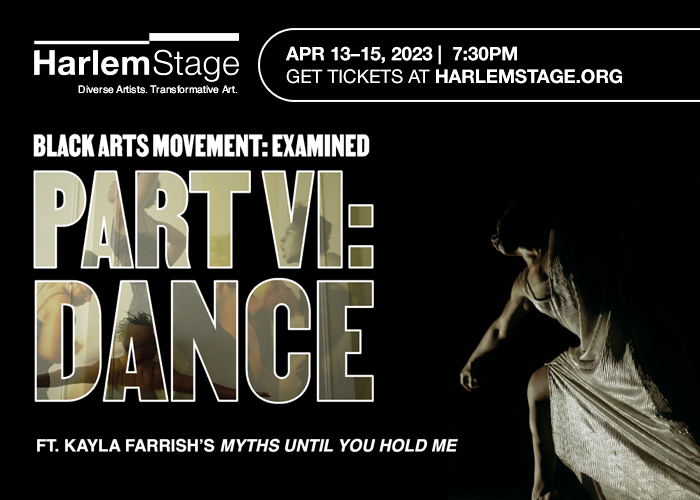 Kayla Farrish's Myths until you hold me presented by Harlem Stage's signature dance series E-Moves