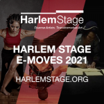 Harlem Stage Signature Dance Series, E-Moves, Returns!
