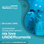 nia love UNDERcurrents at Harlem Stage