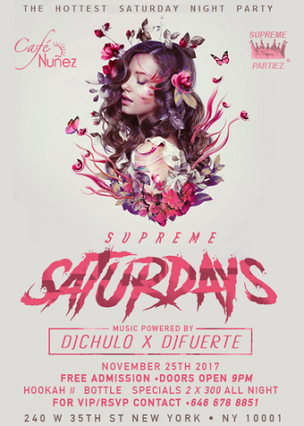 SUPREME SATURDAYS @CAFE NUNEZ NOV 25th