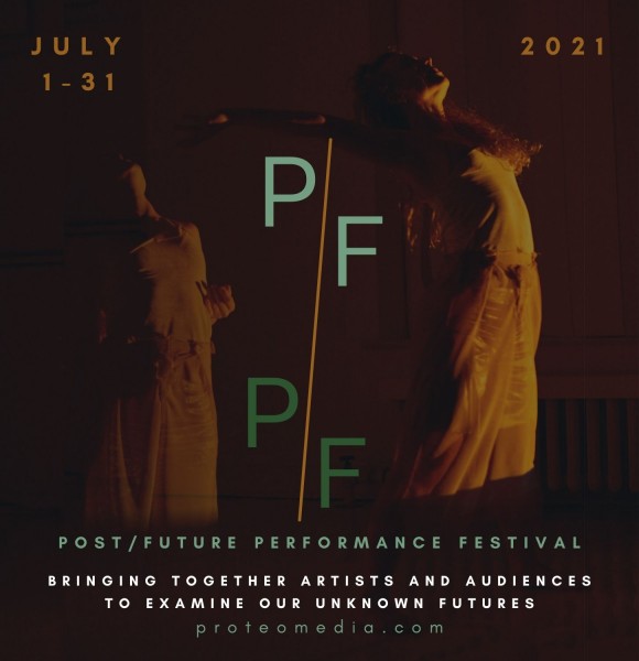 Image of Dancer with text: P/FPF July 1-31, 2021. BRINGING TOGETHER ARTISTS AND  AUDIENCES TO EXAMINE OUR UNKNOWN FUTURES