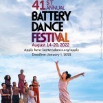 Battery Dance Now Accepting Applications for the 41st Annual Battery Dance Festival DEADLINE: January 1, 2022