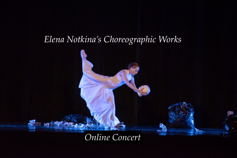 A photo of  female dancer in white dress with the text: "Elena Notkina's Choreographic Works Online Concert