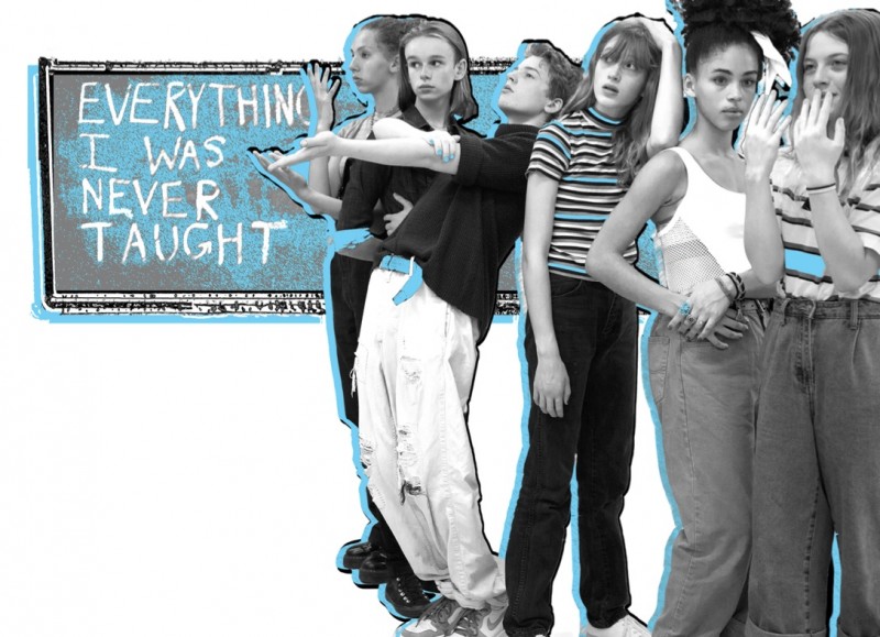 Six teenagers in a school standing in front of a chalkboard with the words "Everything I Was Never Taught"