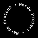 a black box with "Merde Project" written in white in a circle 