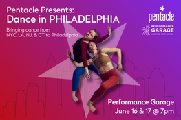 "Pentacle presents // Dance in PHILADELPHIA" is in the top left corner. Center, in front of a transparent white star, two dancer