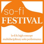 So-fi Festival Logo. Lo-fi & high concept, multidisciplinary solo performance.