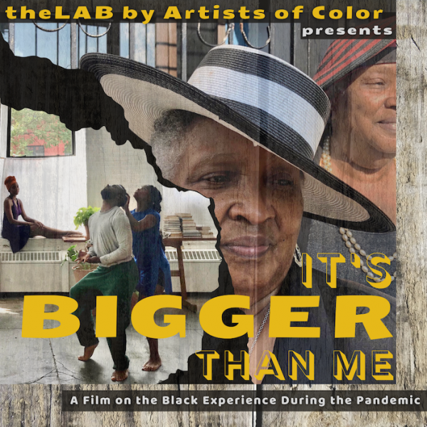theLAB By Artists of Color presents "It's BIGGER Than Me", an experimental film Poster
