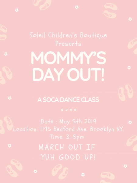 Mommy's Day Out- A soca dance class for all moms and moms to be. 