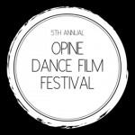 5th Annual Opine Dance Film Festival