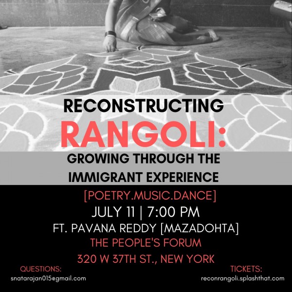 Flier for Reconstructing Rangoli-- show of live poetry, music, and dance on July 11th at People's Forum NYC