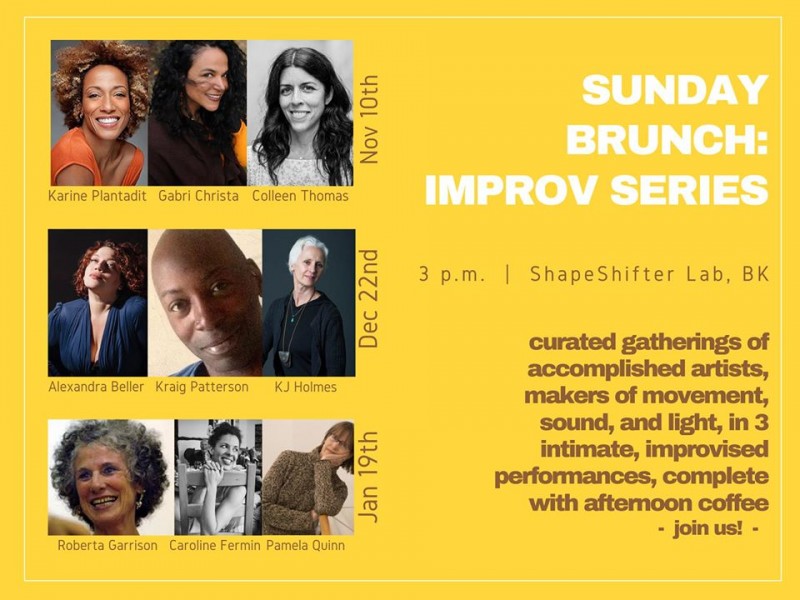 "SUNDAY BRUNCH IMPROV" Shapeshifter Lab, 3pm; images of all 9 dance artists and dates of performances