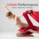 Inhale Performance Series- diversity, opportunity, community