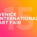 CALL FOR ARTISTS: VENICE INTERNATIONAL ART FAIR 2022 – 15TH EDITION