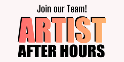Join our team, Artist After Hours!
