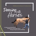 Dancing with Horses. A grey poster background with white font. A cropped photo of JoAnna Mendl Shaw running next to an equine. 