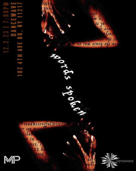 'Words Spoken' | 12.2.2023 7:30PM| Dancewave 182 4th Avenue, Brooklyn, 11217