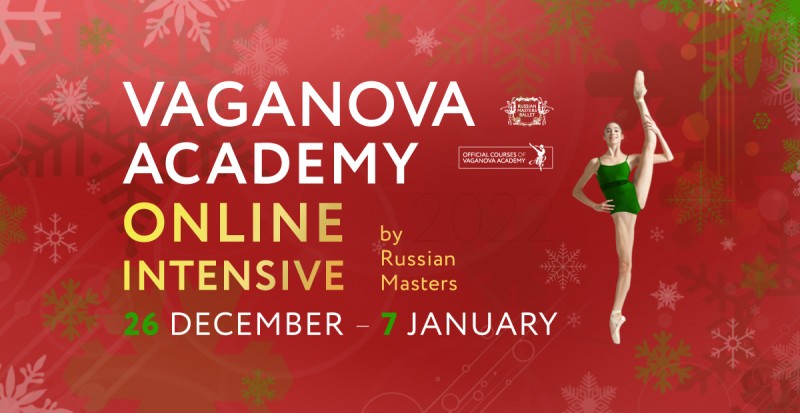 OFFICIAL course of the legendary VAGANOVA ACADEMY to be held and conducted by the ballet masters from the Academy.