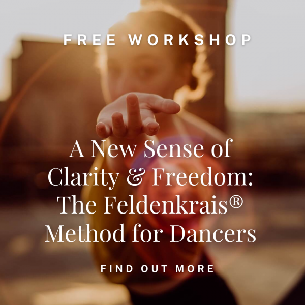 A New Sense of Clarity & Freedom: The Feldenkrais&reg;️ Method for Dancers