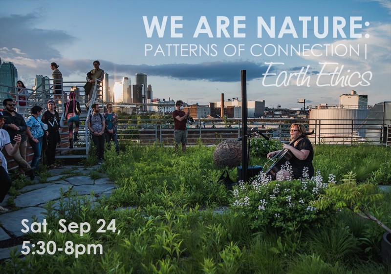 NOoSPHERE Arts presents WE ARE NATURE 2022: Patterns of Connection | Earth Ethics