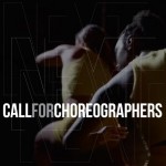 Black and grey bold text reading " Call for Choreographers" against a shadowy background of dancers in motion
