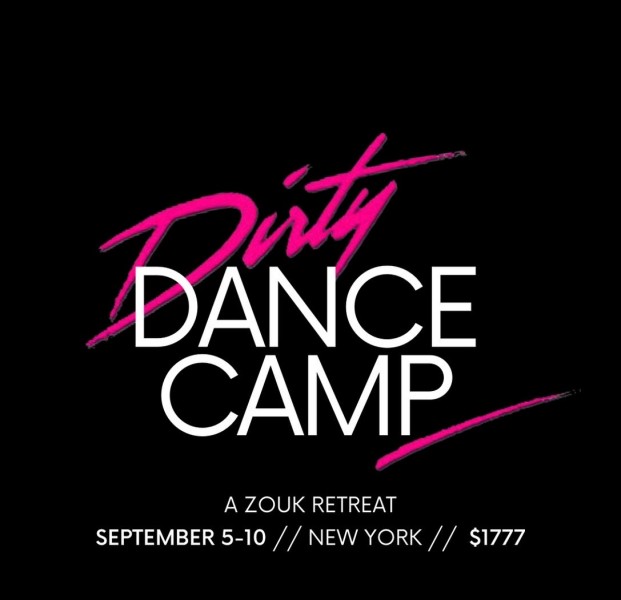 all black background with pink and white large text "DIrty Dance Camp". Small white text "zouk dance retreat. September 5-10"