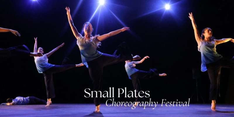 Image of two dancers in blue backlit with text "Small Plates Choreography Festival" superimposed