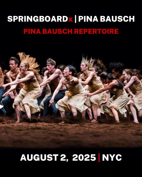 Flyer with dates for SPRINGBOARDx | PINA BAUSCH featuring a photo excerpt from Rite of Spring