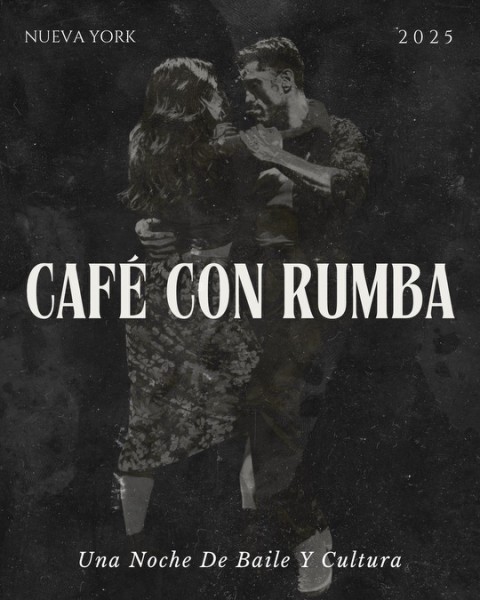 A black-and-white poster for “Café Con Rumba” 2025, featuring a stylized image of a couple dancing closely.