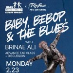 Baby, Bebop, and the Blues with Brinae Ali, class and discussion, Monday 2.23, 7pm - 9pm