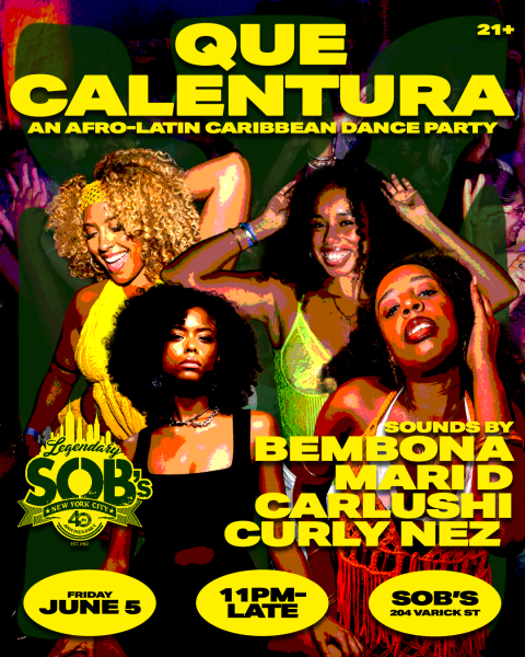 QUE CALENTURA: Afro-Latin Caribbean Dance Party at SOB's | June 5