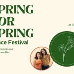 Spring for Spring Dance Festival, by Catherine Messina and Aryanna Allen. May 23, 3pm at The Tank. White flower on green circle.