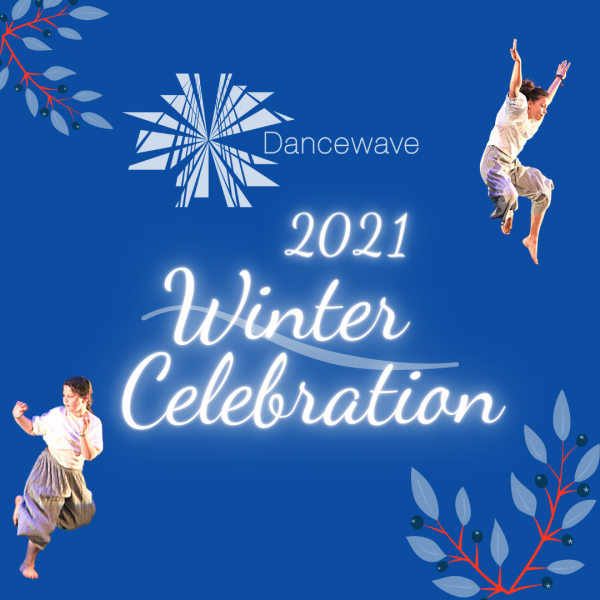 Dancewave 2021 Winter Celebration superimposed on a dark blue background