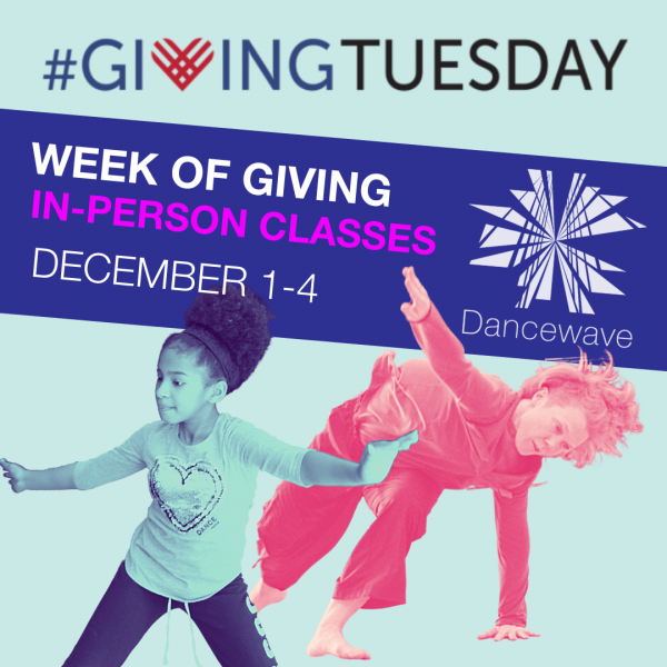 A kid and adult dancing overlaid over a block with text stating "Week of Giving In-Person Classes. December 1-4"