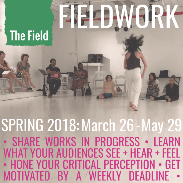 The Field's Fieldwork Spring 2018 workshop: March 26-May 29