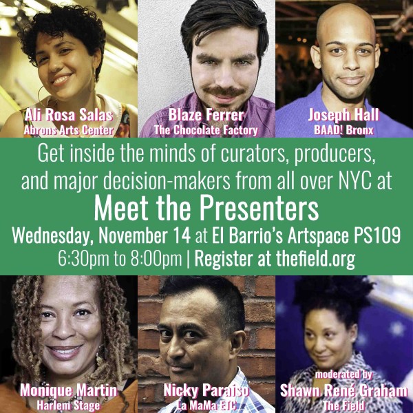 Meet the Presenters, Wednesday, November 14 at El Barrio’s Artspace: Flyer with headshots from each presenting organization.