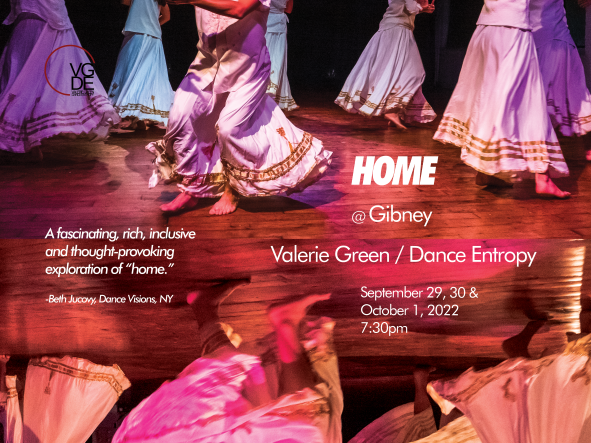 HOME @Gibney Valerie Green/ Dance Entropy September 29, 30 & October 1, 2022 7:30pm 