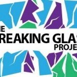 Breaking Glass Project 2014 Application Period Open!