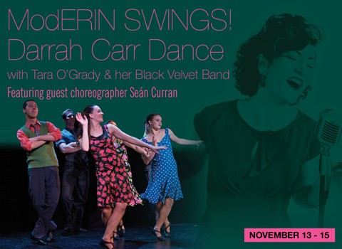 ModERIN SWINGS!  Darrah Carr Dance with Guest Choreographer Se&aacute;n Curran and Tara O'Grady & Her Black Velvet Band!