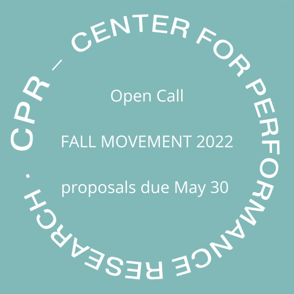 In white letters on a teal background, reads Open Call, Fall Movement 2022, Proposals due May 30 inside CPR's circular logo