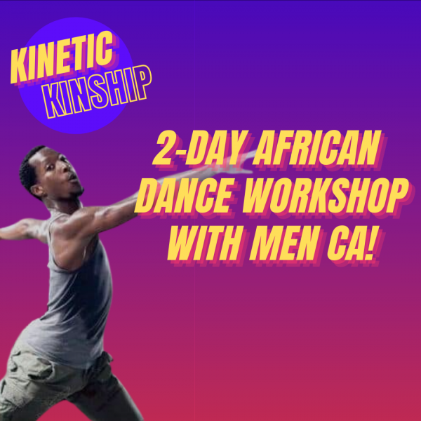African in white block letters overlaid on a photo of Men Ca stretching his arms and twisting his torso. Kinetic Kinship on top.