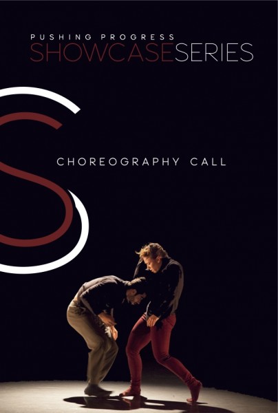 Choreographer Call- 2016 Pushing Progress Showcase Series