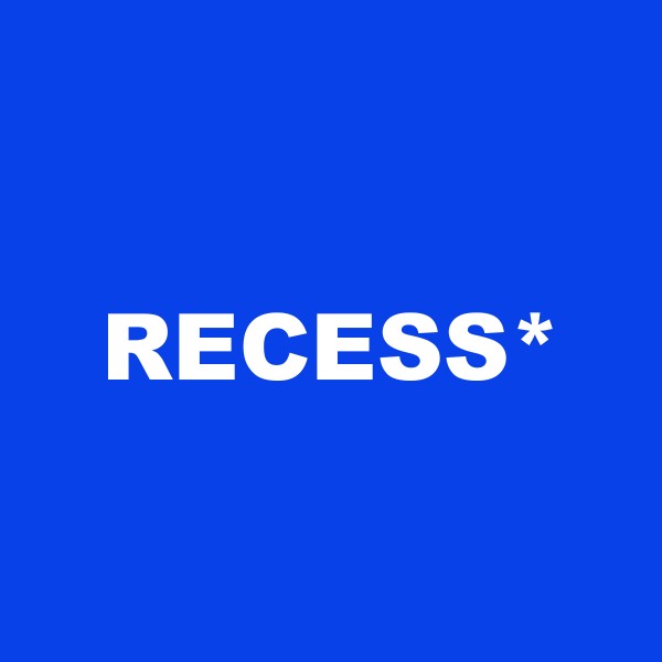 RECESS