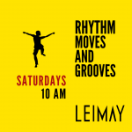 yellow square with silhouette of person dancing. Text says "Rhythm Moves and Grooves. Saturdays 10am. LEIMAY."